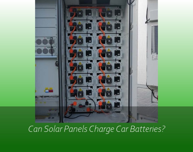 Can Solar Panels Charge Car Batteries?